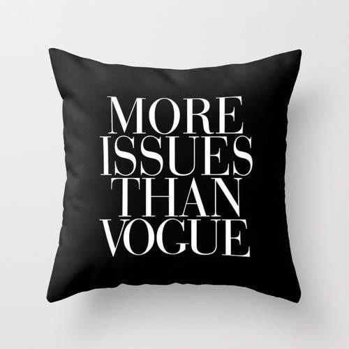 "More Issues Than Vogue" Black Throw Pillow – 16" x 16"